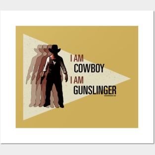 I am Cowboy - I am Gunslinger Posters and Art